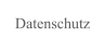 Datenschutz